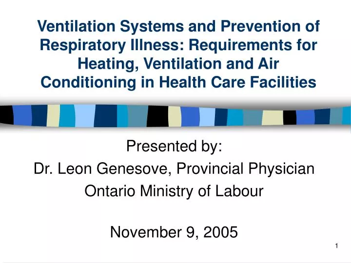 presented by dr leon genesove provincial physician ontario ministry of labour november 9 2005