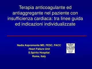 Terapia anticoagulante ed antiaggregante nel paziente con insufficienza cardiaca: tra linee guida ed indicazioni individ