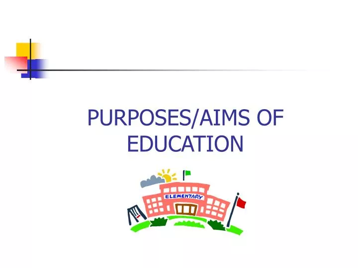purposes aims of education