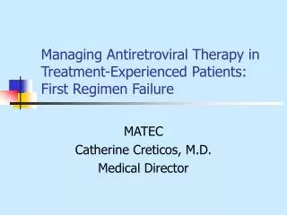 Managing Antiretroviral Therapy in Treatment-Experienced Patients: First Regimen Failure