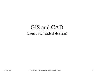GIS and CAD (computer aided design)