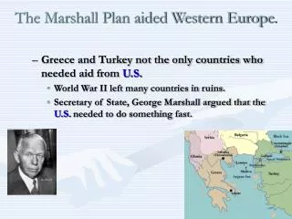 The Marshall Plan aided Western Europe.