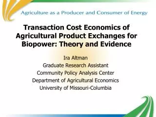 Transaction Cost Economics of Agricultural Product Exchanges for Biopower: Theory and Evidence