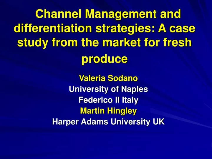 channel management and differentiation strategies a case study from the market for fresh produce
