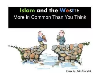 Building Bridges: Islam and the West