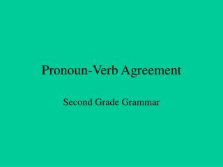 Pronoun-Verb Agreement