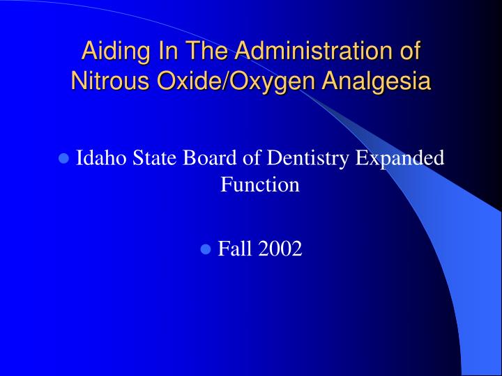 aiding in the administration of nitrous oxide oxygen analgesia
