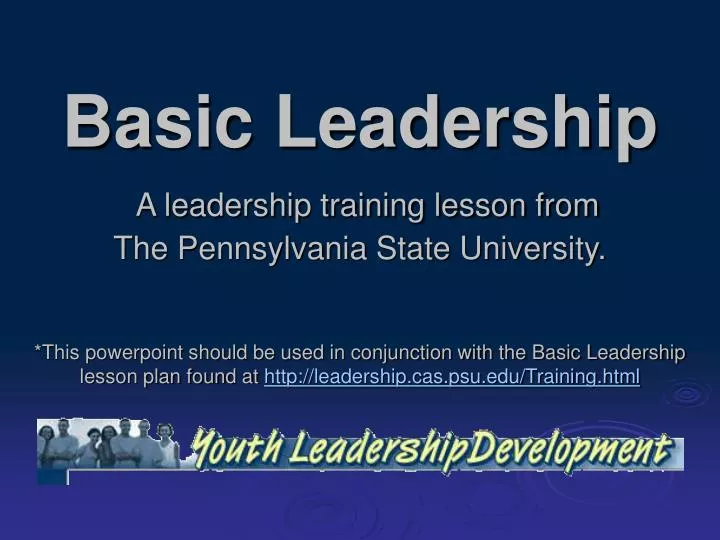 basic leadership a leadership training lesson from the pennsylvania state university