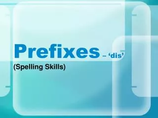 Prefixes – ‘dis’