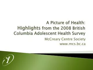 A Picture of Health: Highlights from the 2008 British Columbia Adolescent Health Survey