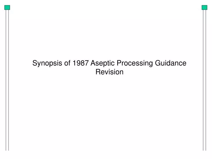 synopsis of 1987 aseptic processing guidance revision