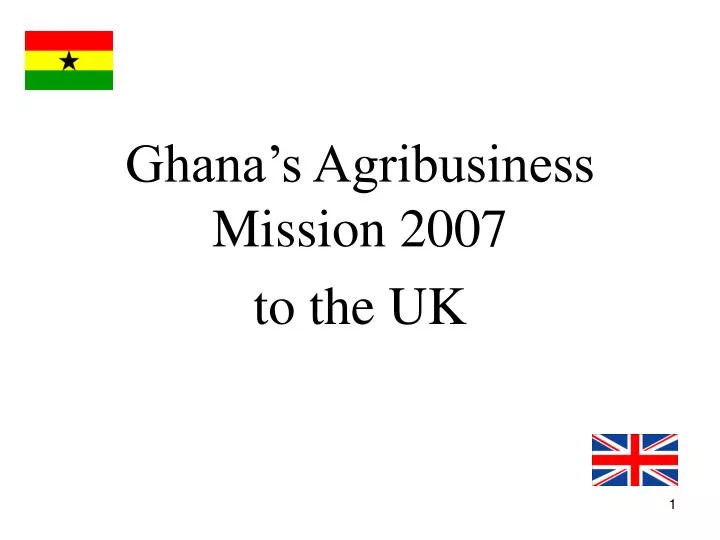 ghana s agribusiness mission 2007 to the uk