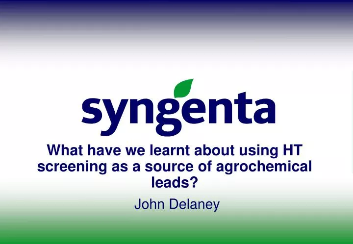 what have we learnt about using ht screening as a source of agrochemical leads