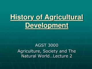 History of Agricultural Development