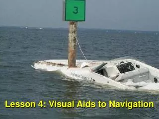 Lesson 4: Visual Aids to Navigation