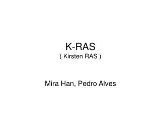 K-RAS ( Kirsten RAS )