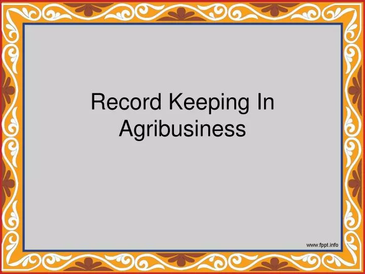 record keeping in agribusiness