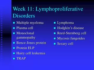 Week 11: Lymphoproliferative Disorders