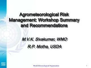 Agrometeorological Risk Management: Workshop Summary and Recommendations