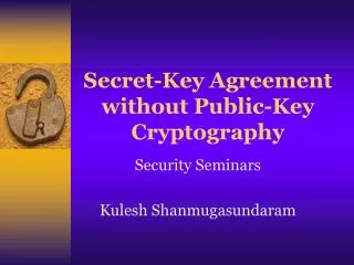 Secret-Key Agreement without Public-Key Cryptography