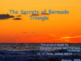 The Secrets of Bermuda Triangle