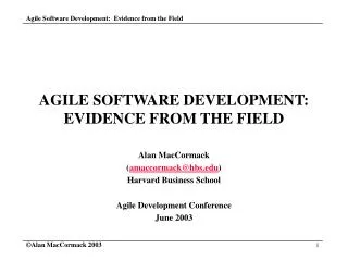 AGILE SOFTWARE DEVELOPMENT: EVIDENCE FROM THE FIELD