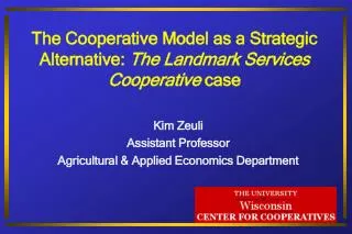 The Cooperative Model as a Strategic Alternative: The Landmark Services Cooperative case