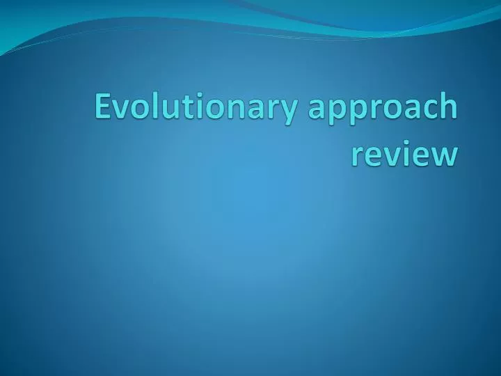 evolutionary approach review