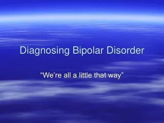 Diagnosing Bipolar Disorder