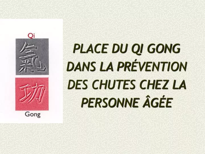 place du qi gong dans la pr vention des chutes chez la personne g e