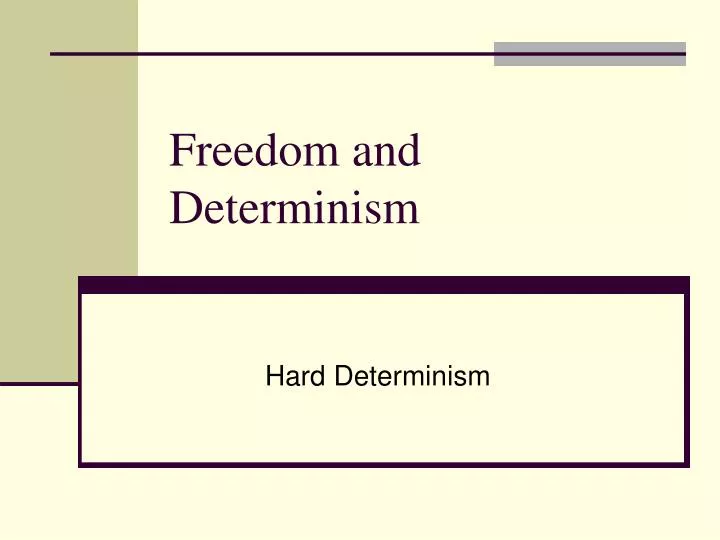 freedom and determinism