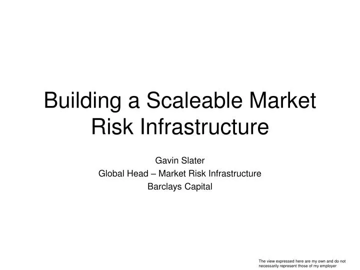 building a scaleable market risk infrastructure