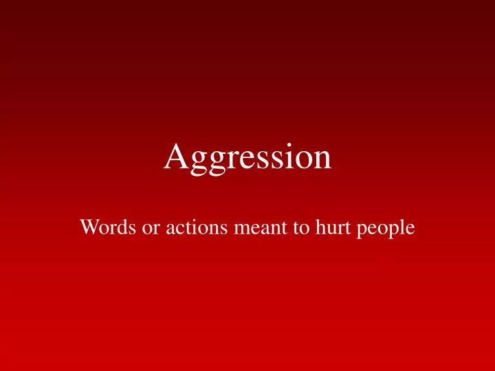 aggression