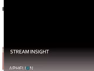 Stream Insight