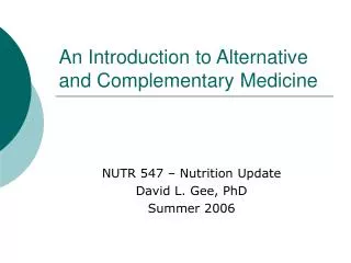 An Introduction to Alternative and Complementary Medicine