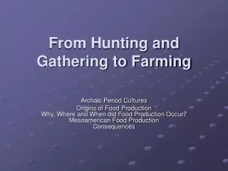 From Hunting and Gathering to Farming