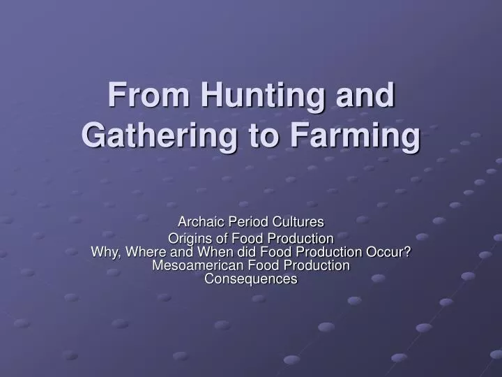 from hunting and gathering to farming