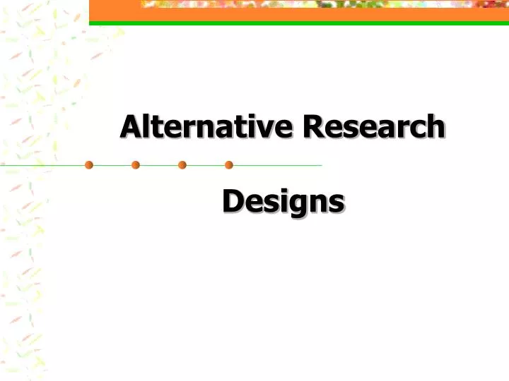 alternative research designs