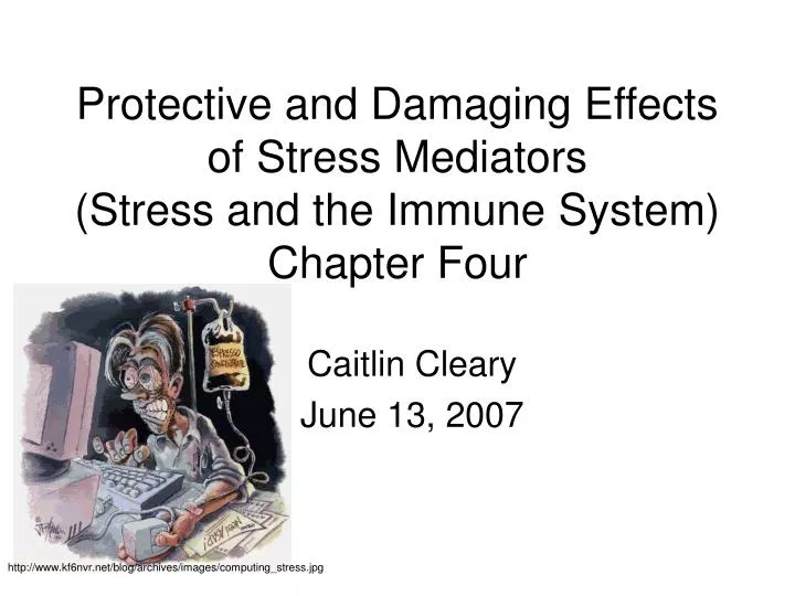 protective and damaging effects of stress mediators stress and the immune system chapter four