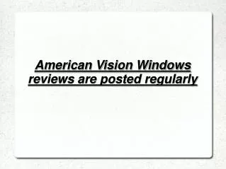 American Vision Windows reviews