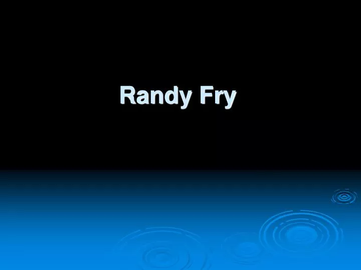 randy fry