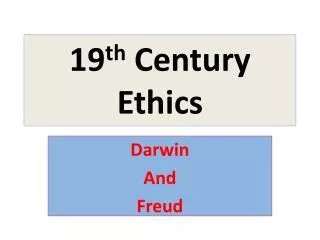 19 th Century Ethics