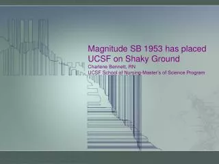 Magnitude SB 1953 has placed UCSF on Shaky Ground