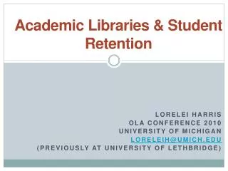 Academic Libraries &amp; Student Retention