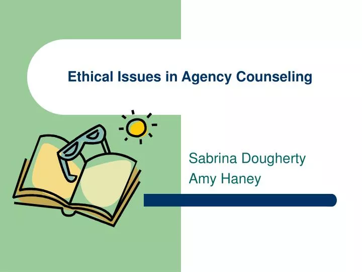 ethical issues in agency counseling
