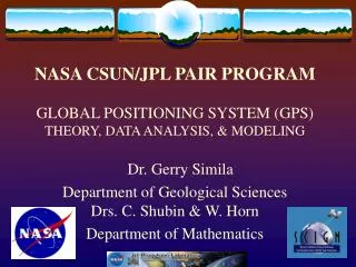 NASA CSUN/JPL PAIR PROGRAM GLOBAL POSITIONING SYSTEM (GPS) THEORY, DATA ANALYSIS, &amp; MODELING