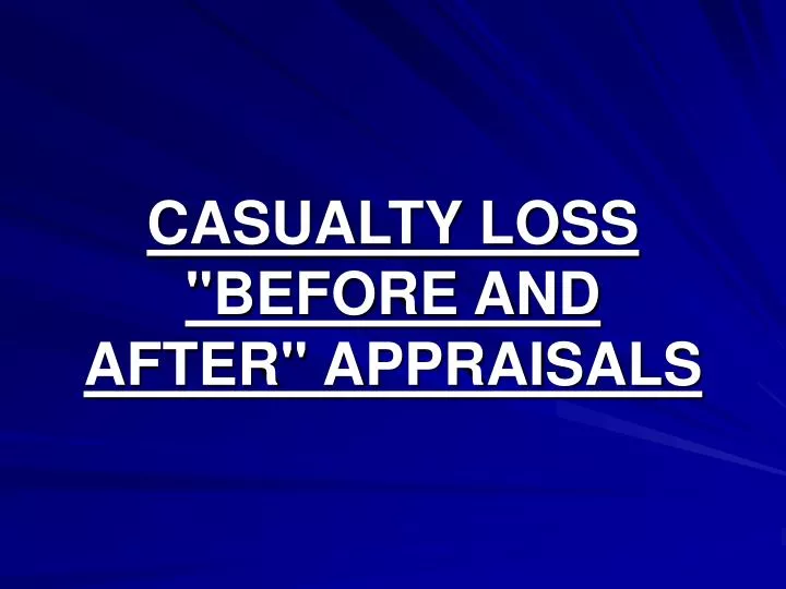 casualty loss before and after appraisals
