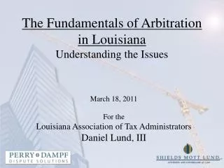 The Fundamentals of Arbitration in Louisiana Understanding the Issues