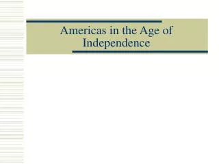 Americas in the Age of Independence