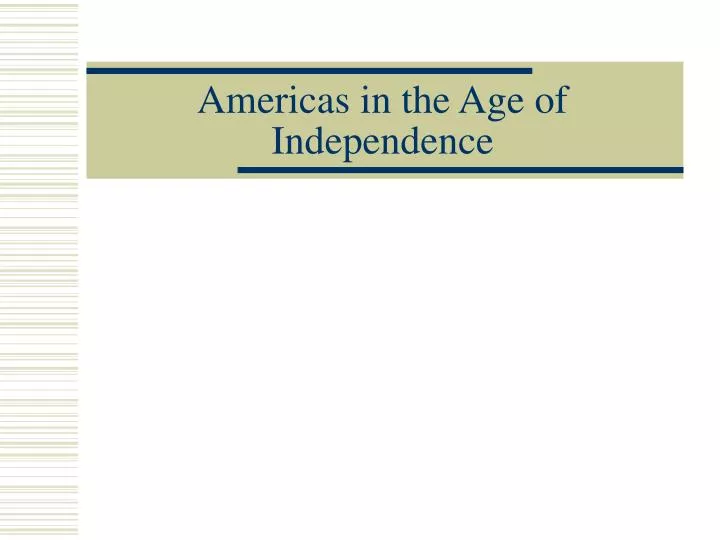 americas in the age of independence